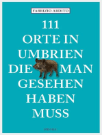 111 Orte in Umbrien, die man gesehen haben muss: Reiseführer