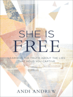 She Is Free: Learning the Truth about the Lies that Hold You Captive