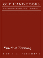 Practical Tanning: A Handbook of Modern Processes, Receipts, and Suggestions for the Treatment of Hides, Skins, and Pelts of Every Description - Including Various Patents Relating to Tanning, with Specifications