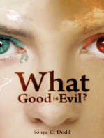What Good is Evil?
