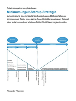 Entwicklung einer duplizierbaren Minimum-Input-Startup-Strategie zur Aktivierung einer modularisiert aufgebauten Selbsterhaltungskommune auf Basis eines Worst-Case-Umfeldszenarios am Beispiel einer autarken und verwüsteten Dritte-Welt-Küstenregion in Afrika