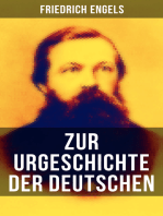 Friedrich Engels: Zur Urgeschichte der Deutschen: Cäsar und Tacitus + Die ersten Kämpfe mit Rom + Fortschritte bis zur Völkerwanderung + Die deutschen Stämme