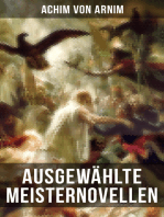 Ausgewählte Meisternovellen von Achim von Arnim: Isabella von Ägypten, Fürst Ganzgott und Sänger Halbgott und mehr