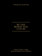 Be the Worst You Can Be