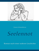 Seelennot: Roman nach einer wahren Geschichte