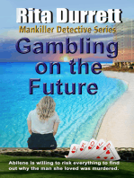 Gambling on the Future