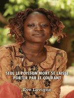 Seul le poisson mort se laisse porter par le courant