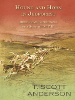Hound and Horn in Jedforest - Being Some Experiences of a Scottish M.F.H.