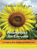 Alternatives for Everyone: A Guide to Non-Traditional Health Care