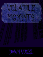 Volatile Figments