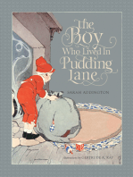 The Boy Who Lived In Pudding Lane: Being a true account, if only you believe it, of the life and ways of Santa, oldest son of Mr. and Mrs. Claus