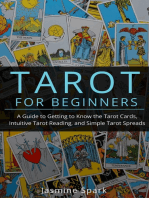 Tarot for Beginners: A Guide to Getting to Know the Tarot Cards, Intuitive Tarot Reading, and Simple Tarot Spreads
