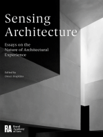 Sensing Architecture: Essays on the Nature of Architectural Experience