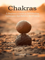 Chakras: A Beginner's Guide to Self-Healing Techniques that Balance the Chakras