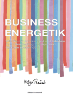 BUSINESS ENERGETIK: Wie Sie mit Achtsamkeit und Intuition Ihren Berufsalltag meistern und Grenzen überwinden