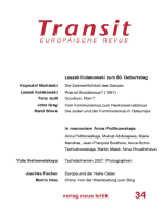 Transit 34. Europäische Revue: Leszek Kolakowski zum 80. Geburtstag