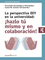 La perspectiva DIY en la universidad: ¡hazlo tú mismo y en colaboración!: Implicaciones pedagógicas y tecnológicas