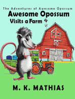 Awesome Opossum Visits a Farm (The Adventures of Awesome Opossum)