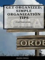 Get Organized; Simple Organization Tips: Self Help