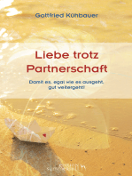 LIEBE TROTZ PARTNERSCHAFT: Damit es, egal wie es ausgeht, gut weitergeht!