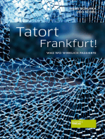 Tatort Frankfurt!: Was wo wirklich passierte