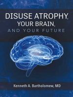Disuse Atrophy, Your Brain, And Your Future