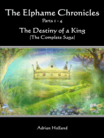 The Elphame Chronicles Parts 1: 4 The Destiny of a King The Complete Saga