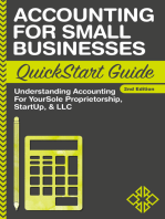 Accounting For Small Businesses QuickStart Guide: Understanding Accounting For Your Sole Proprietorship, Startup, & LLC