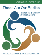 These Are Our Bodies: Young Adult Leader Guide: Talking Faith & Sexuality at Church & Home