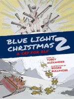 Blue Light Christmas 2: A Cry For Elf