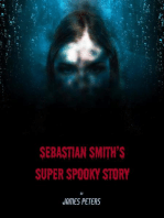 Sebastian Smith's Super Spooky Story