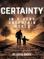 Certainty in a Very Uncertain World