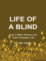 Life Of A Blind: How A Blind Person Go Through Their Everyday Life