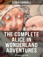 THE COMPLETE ALICE IN WONDERLAND ADVENTURES (With Original Illustrations): Alice's Adventures in Wonderland & Through The Looking-Glass