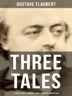 Three Tales: A Simple Heart, Herodias & Saint Julian the Hospitalier: A Classic of French Literature