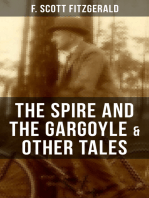 FITZGERALD: The Spire and the Gargoyle & Other Tales: Including Babes in the Woods, Sentiment—and the Use of Rouge & The Pierian Springs and the Last Straw