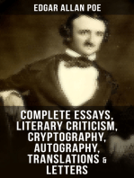 Complete Essays, Literary Criticism, Cryptography, Autography, Translations & Letters: The Philosophy of Composition, The Rationale of Verse, The Poetic Principle, Eureka, Exordium…