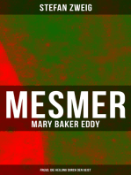 Mesmer - Mary Baker Eddy - Freud: Die Heilung durch den Geist: Gesundheit und Krankheit in Bezug auf Geist und Religion