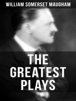 The Greatest Plays of William Somerset Maugham: A Man of Honour, Lady Frederick, The Explorer, The Circle, Caesar's Wife and East of Suez