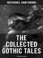 The Collected Gothic Tales of Nathaniel Hawthorne (Illustrated Edition): The House of the Seven Gables, Minister's Black Veil, Ghost of Doctor Harris, Rappaccini's Daughter…