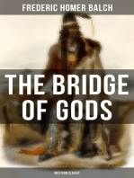 The Bridge of Gods (Western Classic): A Tragic Love Story Set in the Beautiful Indian Oregon in the midst of the Native American Fight for Survival