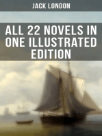 Jack London: All 22 Novels in One Illustrated Edition: The Call of the Wild, The Sea-Wolf, White Fang, The Iron Heel, Martin Eden, Burning Daylight…