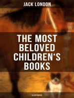 The Most Beloved Children's Books by Jack London (Illustrated): Children's Book Classics, Including The Call of the Wild, White Fang, Jerry of the Islands…