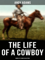 The Life of a Cowboy: Complete 5 Book Collection: True Life Tales of Texas Cowboys and Adventure Novels