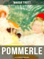 POMMERLE - Alle 6 Bücher in einem Band: Die schönsten Mädchenbücher: Mit Pommerle durchs Kinderland, Pommerles Jugendzeit, Pommerle auf Reisen, Pommerle im Frühling des Lebens...