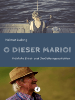 O dieser Mario!: Fröhliche Enkel- und Großelterngeschichten