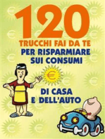 120 Trucchi Fai da te per risparmiare sui consumi