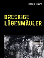 Dreckige Lügenmäuler