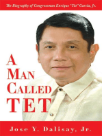 A Man Called Tet: The Biography of Congressman Enrique “Tet” Garcia, Jr.