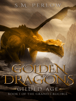 Golden Dragons, Gilded Age (The Grand Crucible, Book 1)